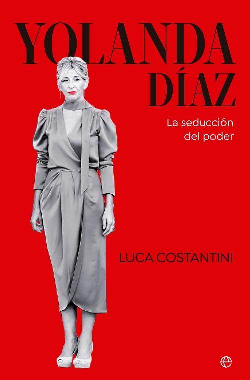 Yolanda Díaz "La seducción del poder". 