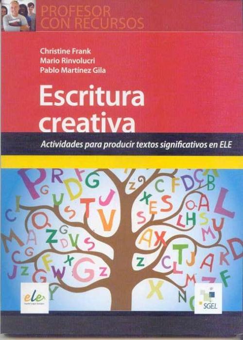 Escritura creativa "Actividades para producir textos significativos en ELE. Profesor con recursos"
