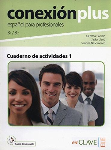 Conexión plus 1 - Cuaderno de actividades (B1-B2) "(+ Audio descargable)". 