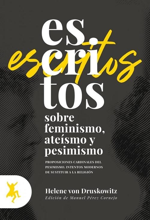 Escritos sobre feminismo, ateísmo y pesimismo. 