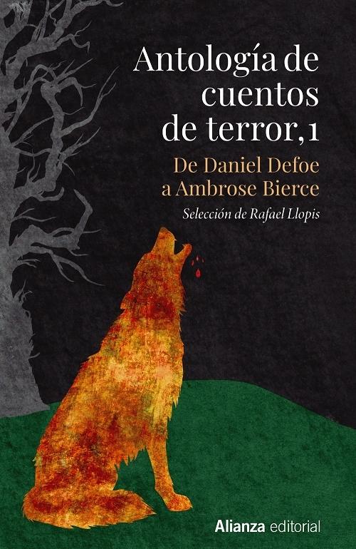 Antología de cuentos de terror - 1 "De Daniel Defoe a Ambrose Bierce". 