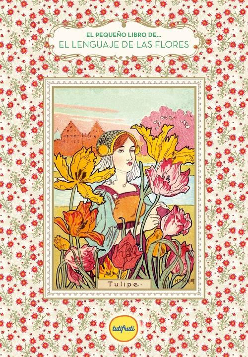 El pequeño libro de... El lenguaje de las flores