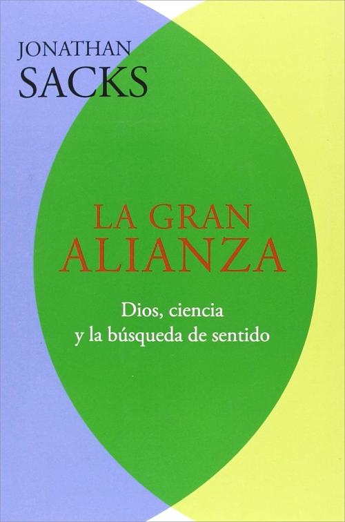 La gran alianza "Dios, ciencia y la búsqueda de sentido". 