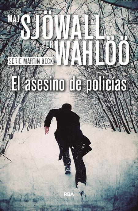 El asesino de policías "(Serie Martin Beck - 9)". 