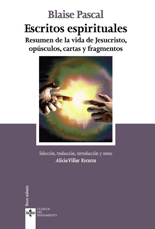 Escritos espirituales "Resumen de la vida de Jesucristo, Opúsculos, Cartas y fragmentos"