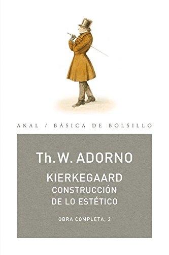 Kierkegaard. Construcción de lo estético "(Obra completa - 2)". 