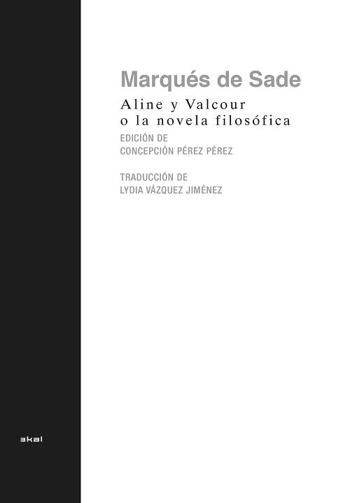 Aline y Valcour, o la novela filosófica "Escrita en La Bastilla un año antes de la Revolución en Francia..."