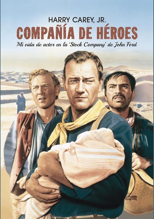 Compañía de héroes "(Mi vida de actor en la <stock company> de John Ford)"
