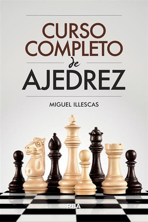 Curso completo de ajedrez. 