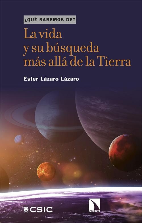 La vida y su búsqueda más allá de la Tierra  "¿Qué sabemos de...?"