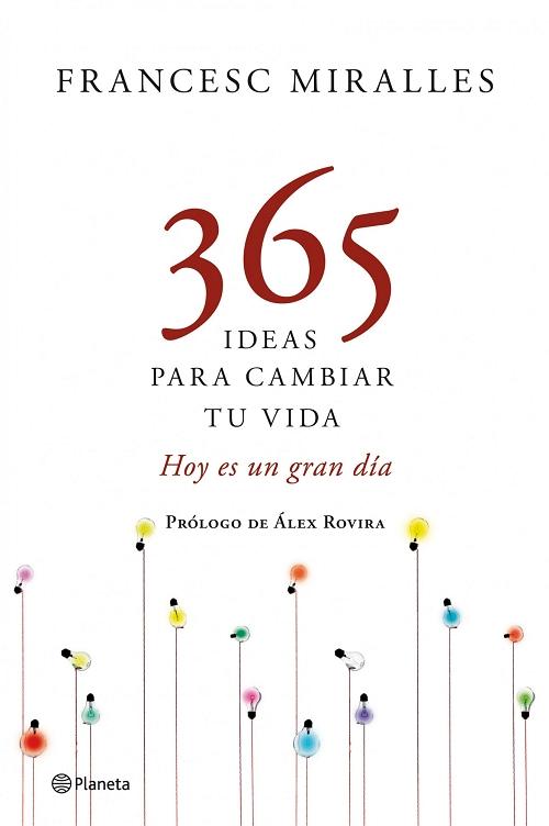 365 ideas para cambiar tu vida "Hoy es un gran día"