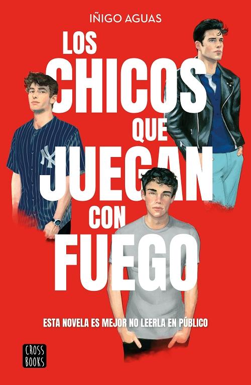 Los chicos que juegan con fuego. 