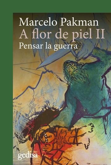 A flor de piel - II "Pensar la guerra". 