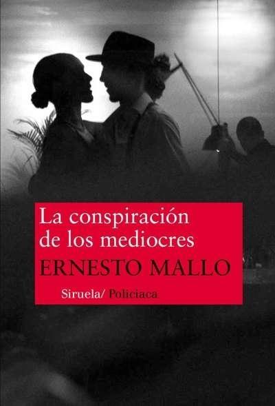 La conspiración de los mediocres "(Comisario Lascano - 4)". 