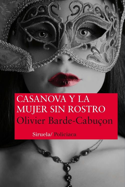 Casanova y la mujer sin rostro "(Primera entrega de las aventuras del caballero Volnay)". 