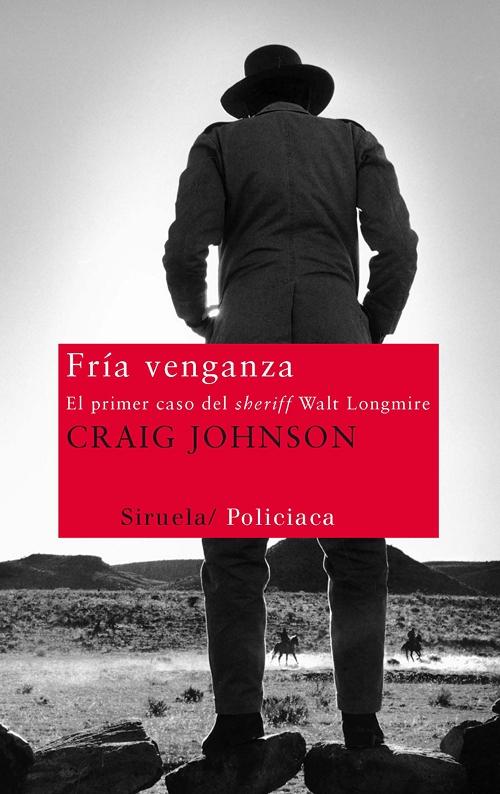 Fría venganza "(El primer caso del sheriff Walt Longmire)"