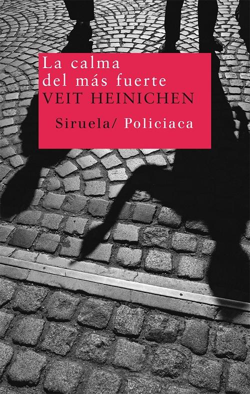 La calma del más fuerte "(Serie Comisario Proteo Laurenti - 6)"