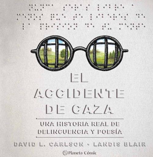 El accidente de caza "Una historia real de delincuencia y poesía"