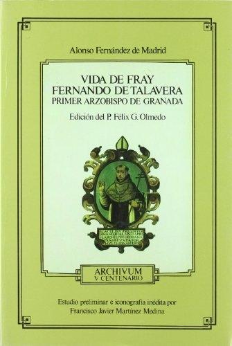 Vida de Fray Fernando de Talavera, primer arzobispo de Granada "(Facsímil, 1931)". 