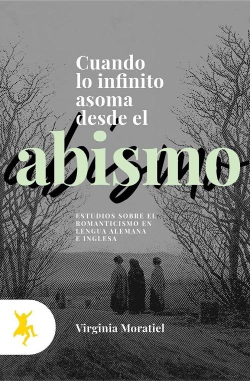 Cuando lo infinito asoma desde el abismo "Estudios sobre el romanticismo en lengua alemana e inglesa"