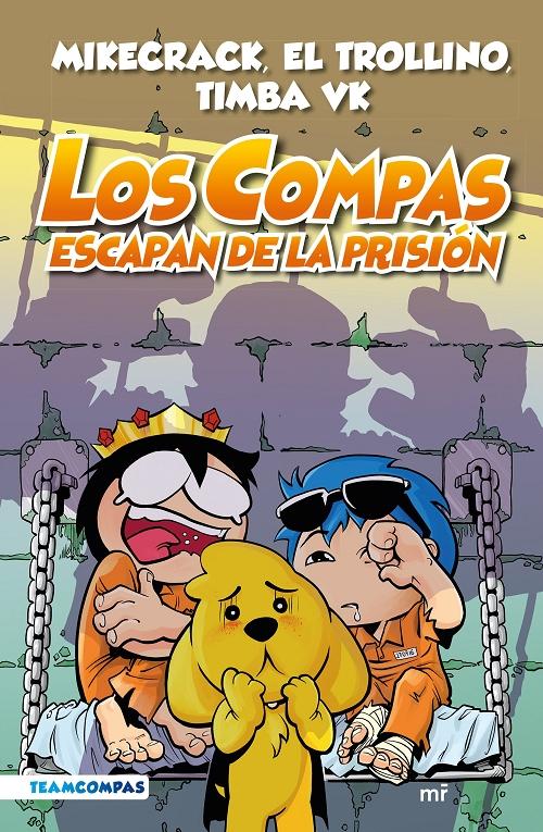 Los Compas escapan de la prisión "(Los Compas - 2) (Edición a color)". 