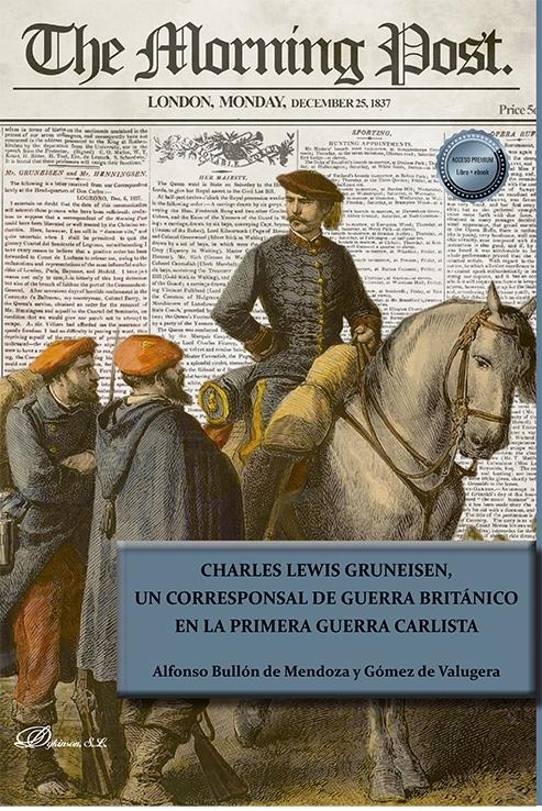 Charles Lewis Gruneisen, un corresponsal de guerra británico en la primera guerra carlista 