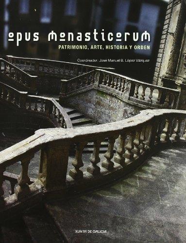 Opus monasticorum "Patrimonio, arte, historia y orden"