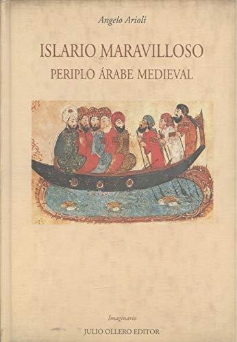 Islario maravilloso. Periplo medieval árabe. 