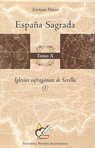 España Sagrada - Tomo X: Iglesias sufragáneas de Sevilla (I) "Abdera, Asido, Astigi y Córdoba". 