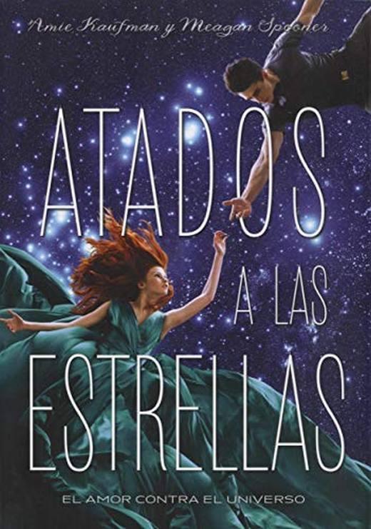 Atados a las estrellas. 