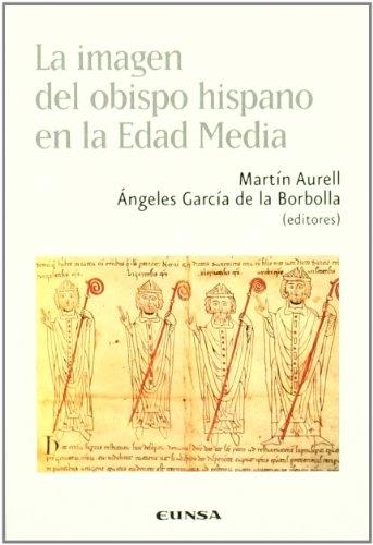 La imagen del obispo hispano en la Edad Media. 