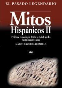 Mitos Hispánicos II. Folclore e ideología desde la Edad Media hasta nuestros días