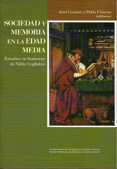 Sociedad y memoria en la Edad Media. Estudios en homenaje de Nilda Guglielmi. 