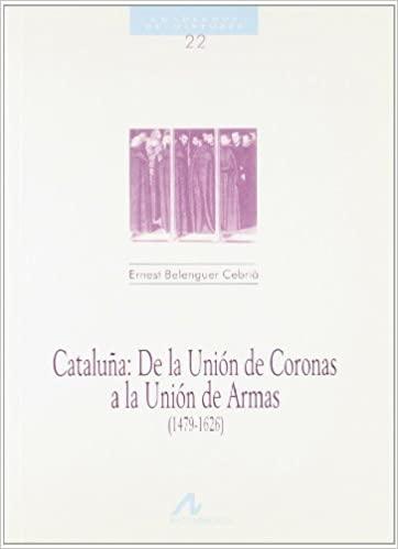 Cataluña: De la Unión de Coronas a la Unión de Armas (1479-1626)