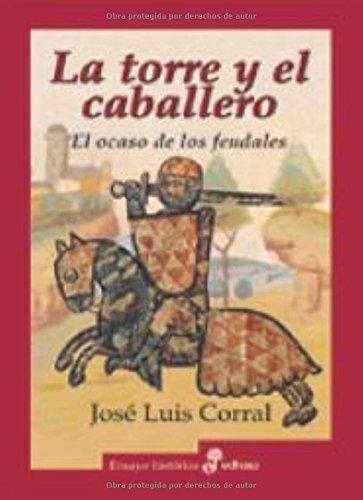 La torre y el caballero. El ocaso de los feudales