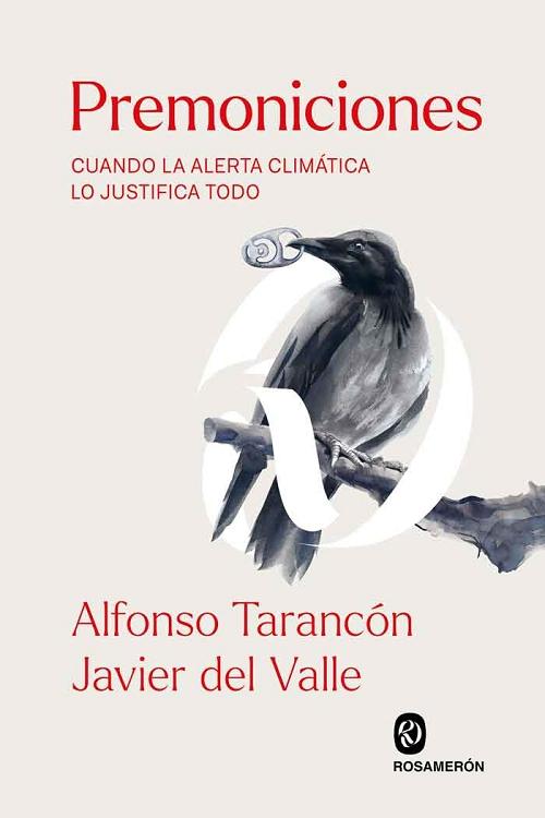 Premoniciones "Cuando la alerta climática lo justifica todo"