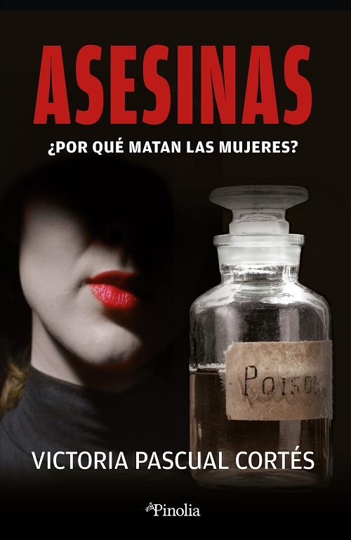 Asesinas "¿Por qué matan las mujeres?". 