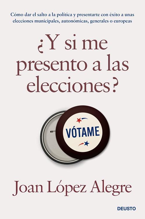 ¿Y si me presento a las elecciones?. 