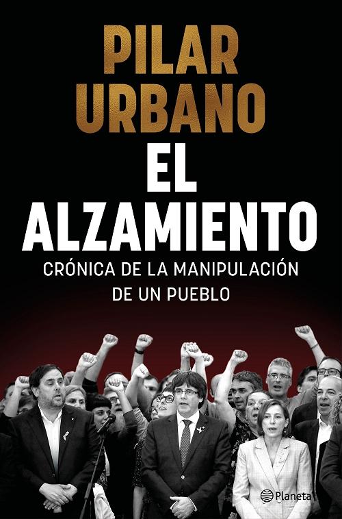 El alzamiento "Crónica de la manipulación de un pueblo"