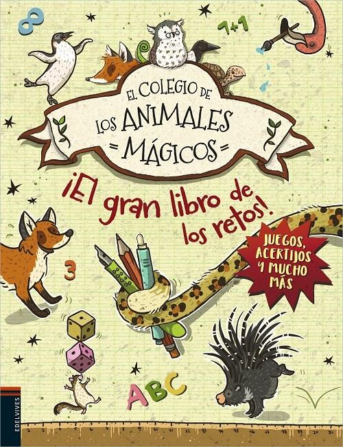 ¡El gran libro de los retos! "(El colegio de los animales mágicos)"