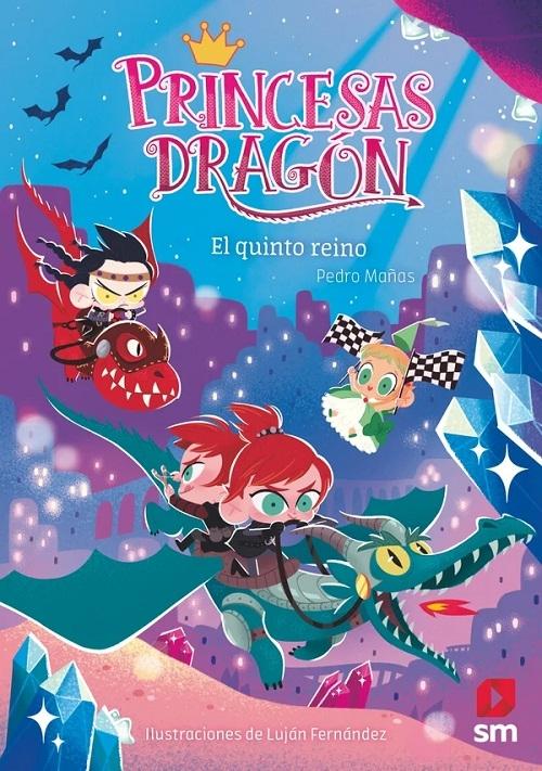 El Quinto Reino "(Princesas Dragón - 15)"