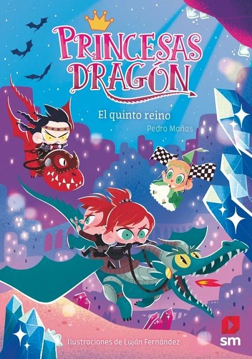 El Quinto Reino "(Princesas Dragón - 15)"