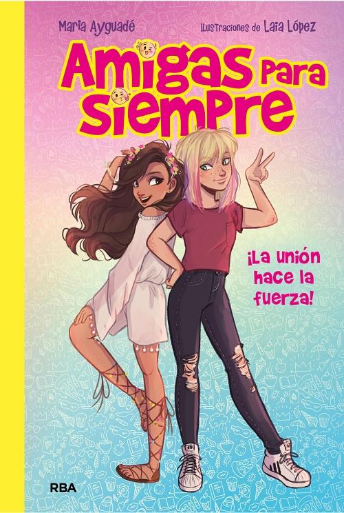 ¡La unión hace la fuerza! "(Amigas para siempre - 1)"