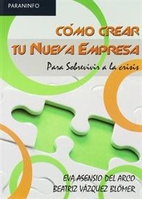 Cómo crear tu nueva empresa "Para sobrevivir a la crisis". 