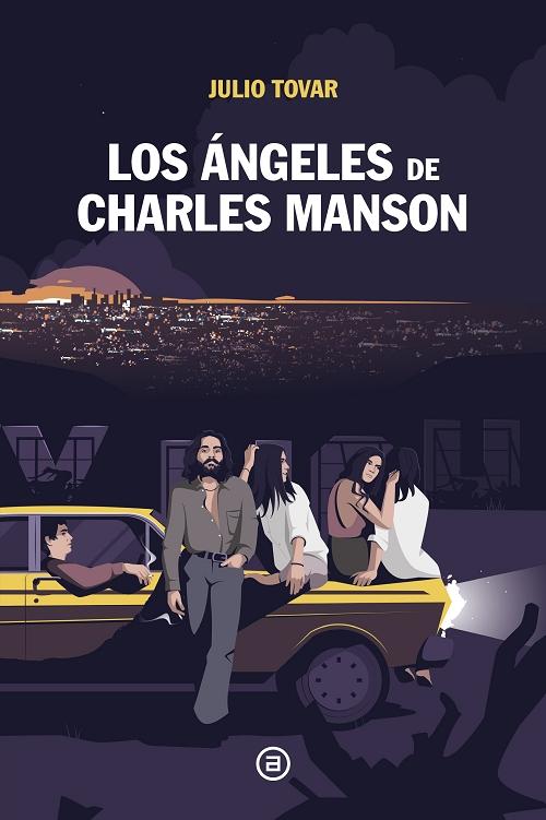 Los Ángeles de Charles Manson. 