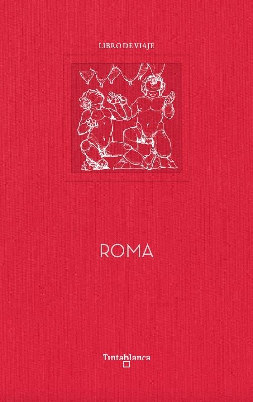 Roma. Libro de viaje. 