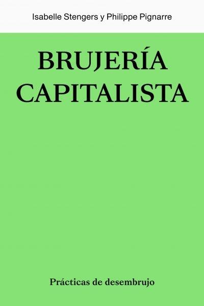 Brujería capitalista "Prácticas de desembrujo". 