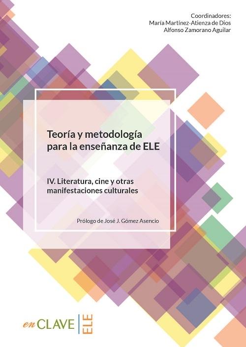Teoría y metodología para la enseñanza de ELE - IV "Literatura, cine y otras manifestaciones culturales". 