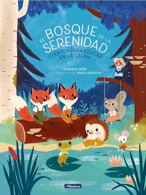 El bosque de la serenidad "Cuentos para educar en la calma"