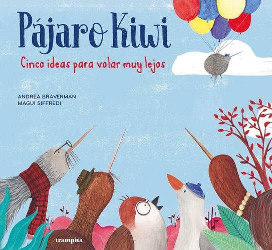 Pájaro Kiwi "Cinco ideas para volar muy lejos". 